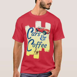 Cars Coffee T Shirt