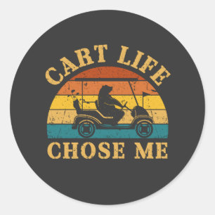 Cart Life valde mig Funny Golf Cart-citat Runt Klistermärke