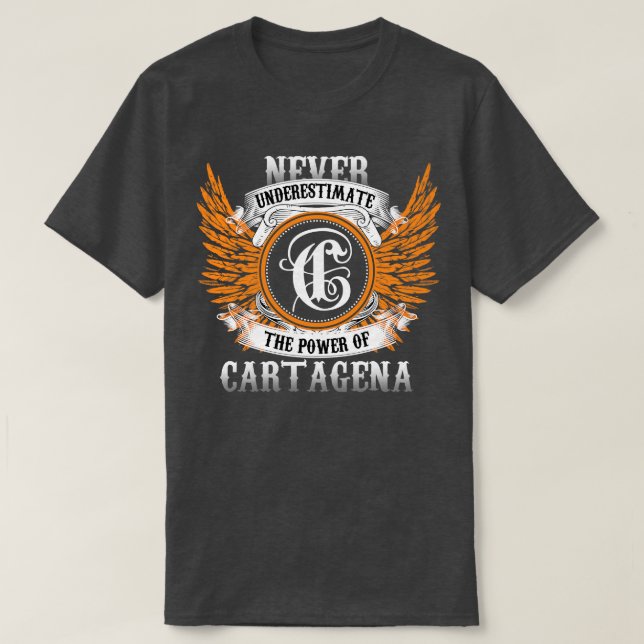 Cartagena Namn Shirt underskattar aldrig effekten T (Design framsida)