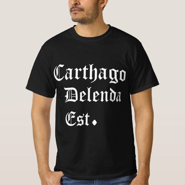 Carthago Delenda Est  Carthage Must Be Destroyed T Shirt (Framsida)