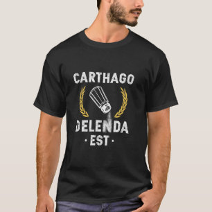 Carthago Delenda Est Carthage Roman Empire Salt SP T Shirt