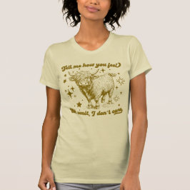 Cartoon Highland Cow "Tell Me How You Feel" T Shirt