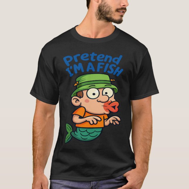 Cartoon Pretend I’m A Fish Funny Fishing fisherman T Shirt (Framsida)