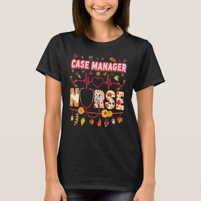 Case Manager Nurse Thankful Thanksgiving Heartbeat T Shirt (Framsida)