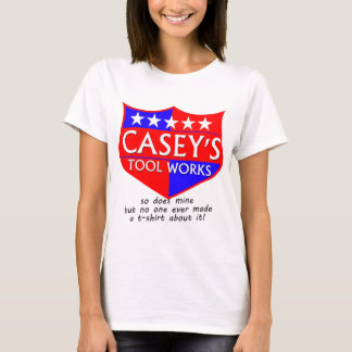 Caseys verktygarbeten! tee shirt