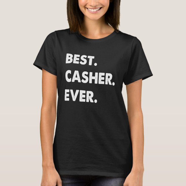 Casher Profession Best Casher någonsin T Shirt (Framsida)