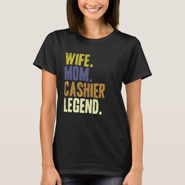 Cashier Mother Wife Mom Cashier T Shirt (Framsida)