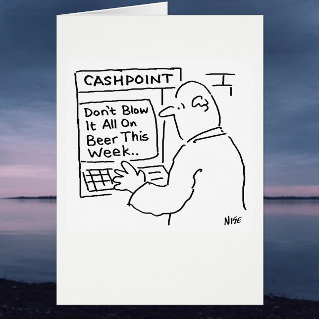 Cashpoint Maskin säger "Blow it on Beer" Hälsningskort (Skapare uppladdad)