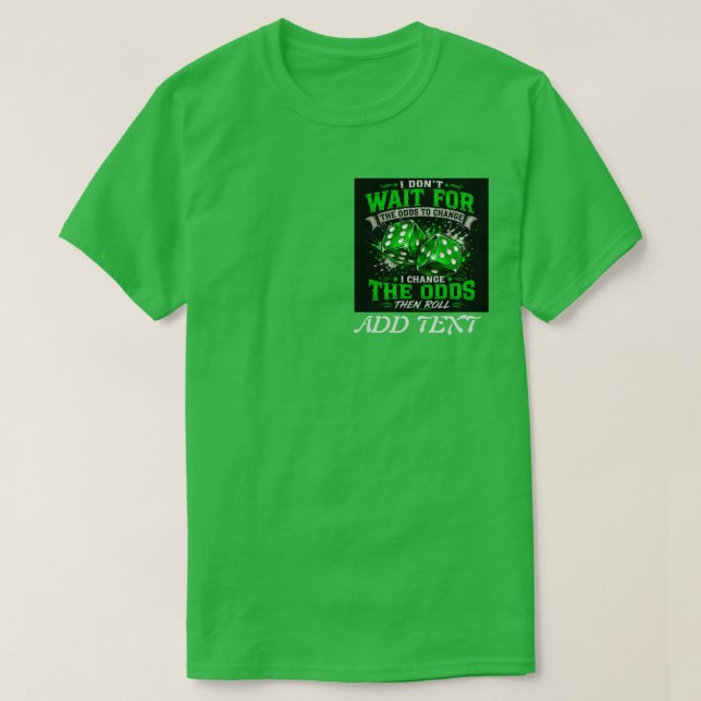 CASINO: Ändra Oddsen Tärning  T Shirt (Design framsida)