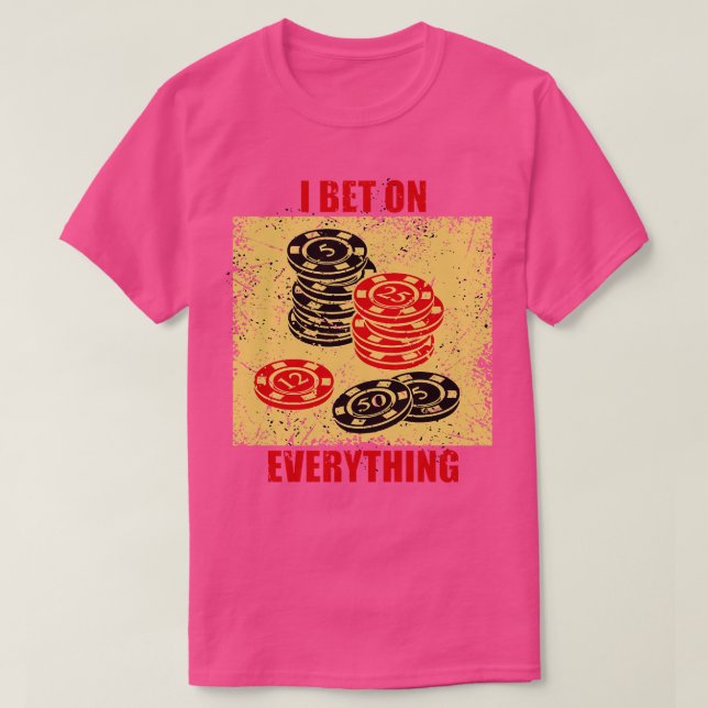 Casino Chip Casino-spel och fras jag satsade på va T Shirt (Design framsida)
