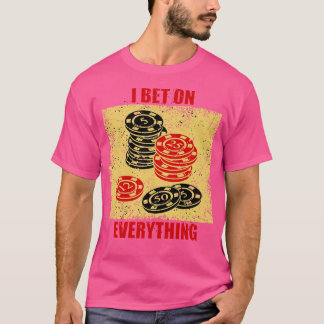 Casino Chip Casino-spel och fras jag satsade på va T Shirt