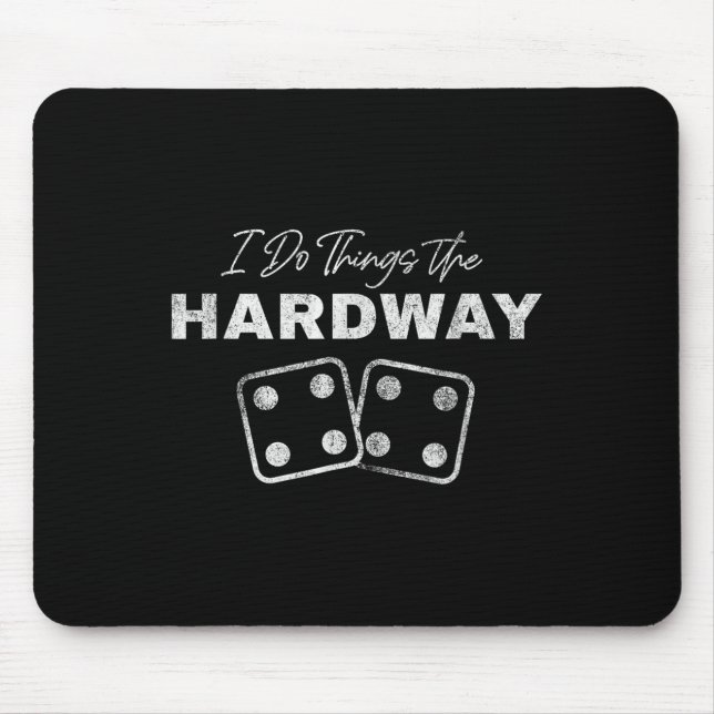 Casino Craps Player I Do Things The Hardway Gamble Musmatta (Framsidan)