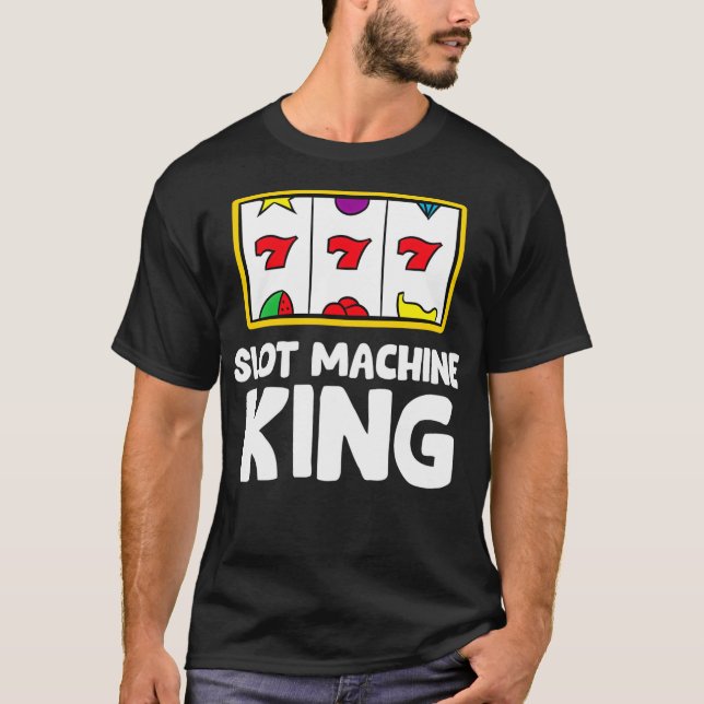 Casino Gambling Slot Machine King  T Shirt (Framsida)