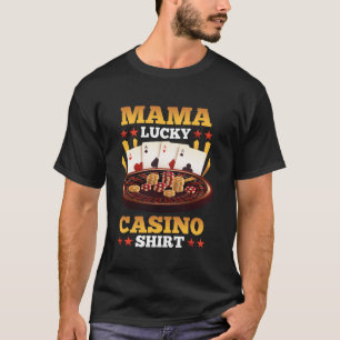 Casino Mamma Lucky Casino Shirt Matching Family Pa T