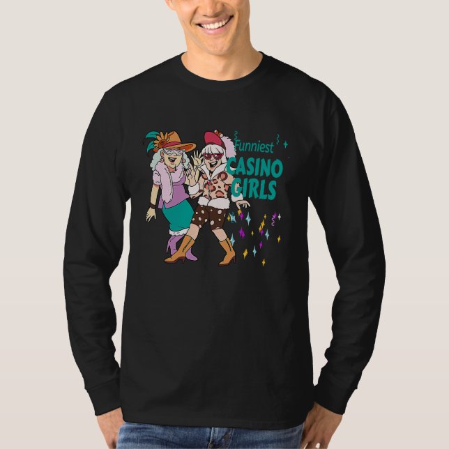 Casino Trip Funniest Casino Girls Casino Trip Fun  T Shirt (Framsida)