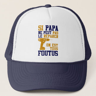 Casquette Fête des Pères - Si Papa ne peut Réparer Keps