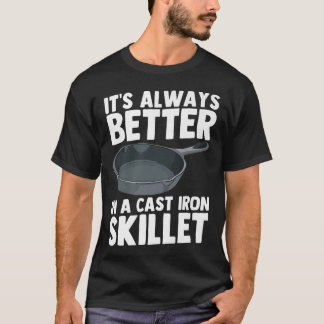 Cast Järn Skillet Chef Cooking Funny T Shirt