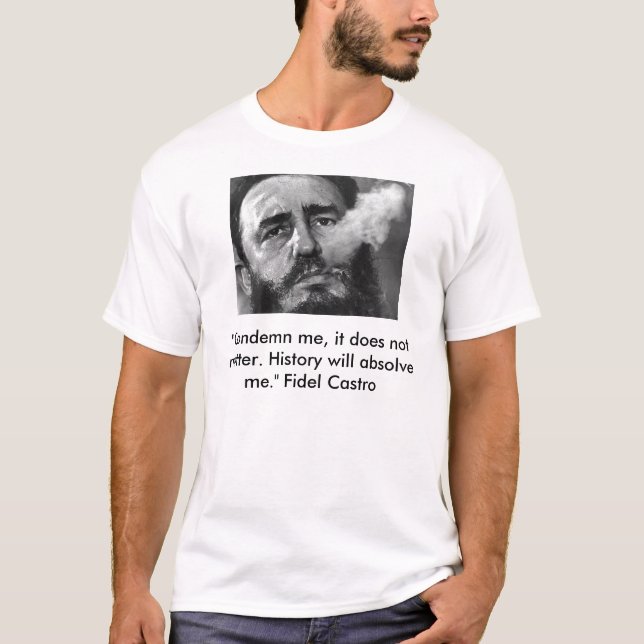 castroen "fördömer mig, det betyder inte. Histor… Tee Shirt (Framsida)