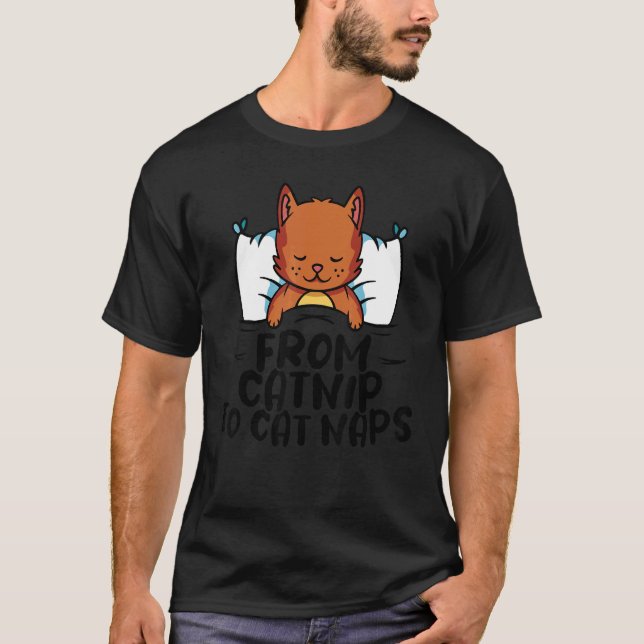Cat Animal  Pet Store From catnip to cat naps T Shirt (Framsida)
