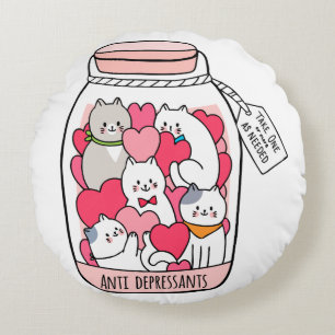 Cat Antidepressive Funny Cat Lover Gift Rund Kudde