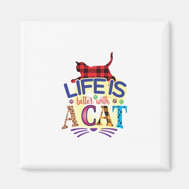 Cat Art Life är bättre med ett katt Magnet (Framsidan)