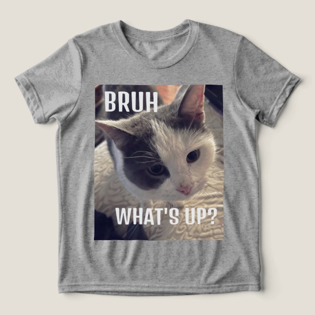 Cat bruh, vad är upp t shirt (Design Framsida)