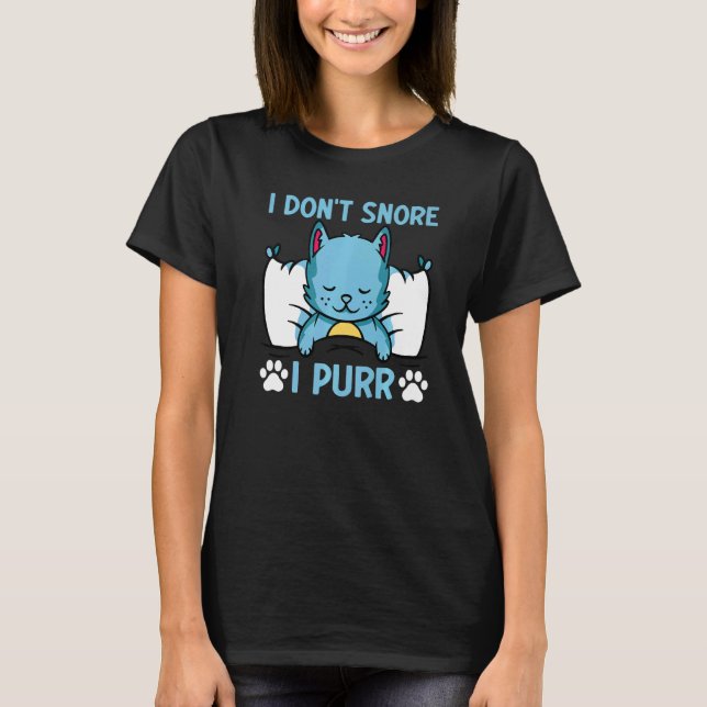 Cat Cat Meme I Don't Snore I Purr I Cat T Shirt (Framsida)