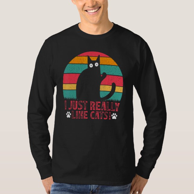 Cat  Cat Owner I Just Really Like Cats I  Cats T Shirt (Framsida)