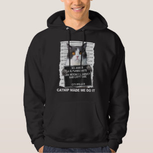 Cat Catnip fick mig att göra det Hoodie