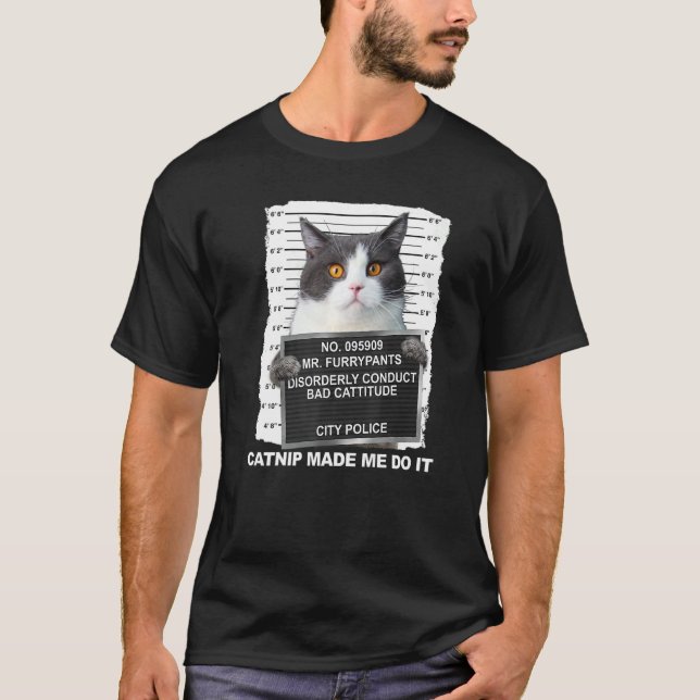 Cat Catnip fick mig att göra det T Shirt (Framsida)