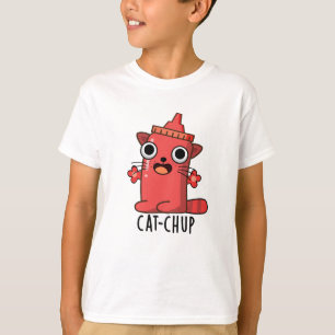 Cat-chup Funny Ketchup Pun T Shirt