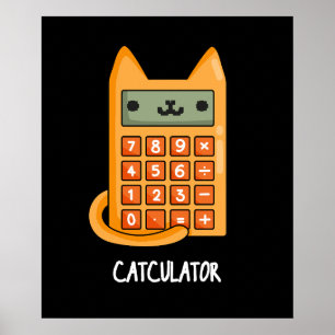 Cat culator Funny Kattunge Calculator Pun Mörk BG Poster