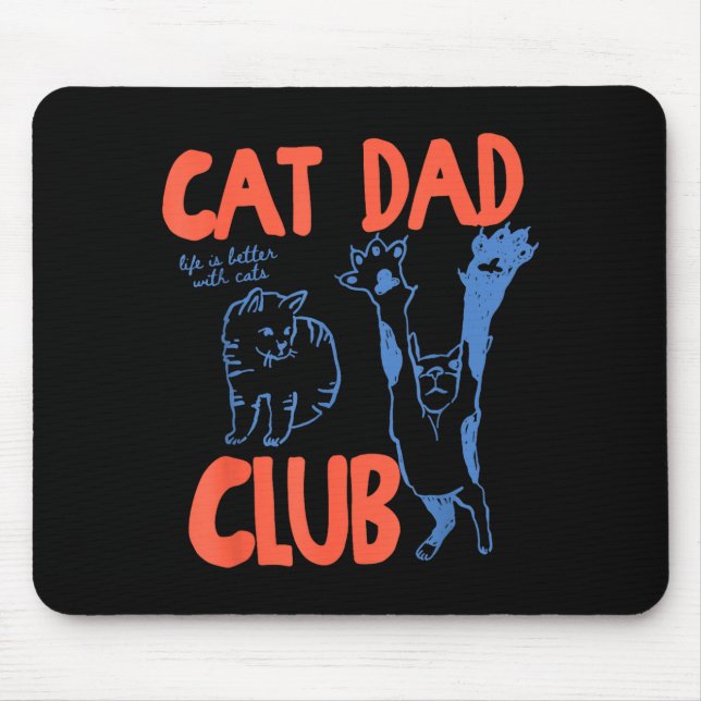 Cat Dad Club Funny Life Is Better With Cats  Musmatta (Framsidan)