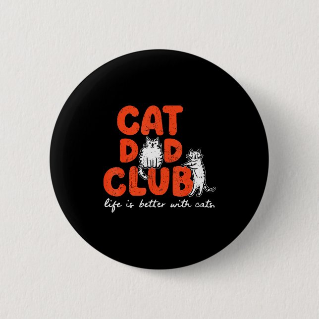 Cat Dad Club Life Is Better With Cats Father's Day Knapp (Framsida)