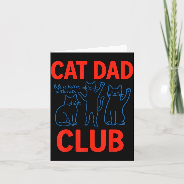 Cat Dad Club Life Is Better With Cats Father's Day Kort (Framsida)