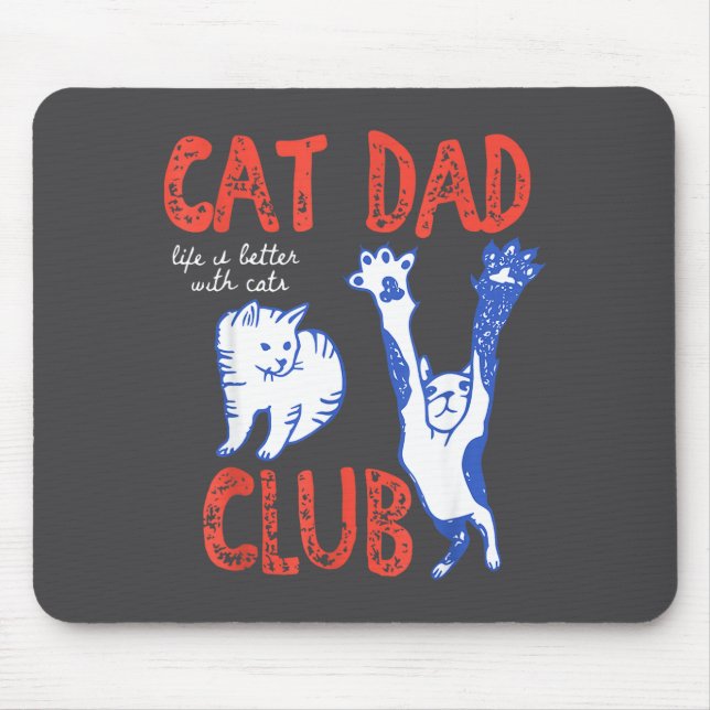 Cat Dad Club Life Is Better With Cats Father's Day Musmatta (Framsidan)