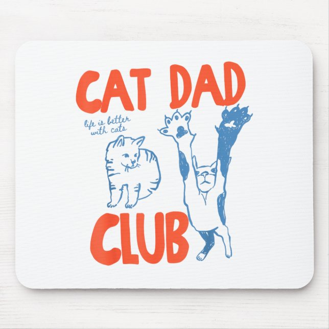 Cat Dad Club Life Is Better With Cats Father's Day Musmatta (Framsidan)