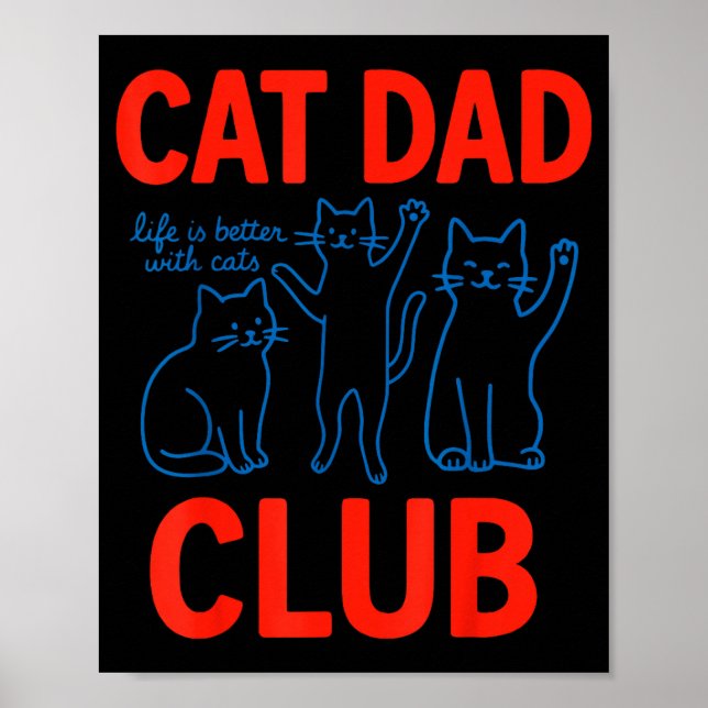 Cat Dad Club Life Is Better With Cats Father's Day Poster (Framsidan)
