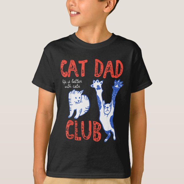 Cat Dad Club Life Is Better With Cats Father's Day T Shirt (Framsida)