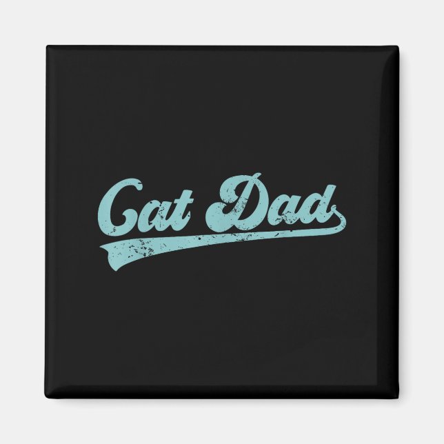 Cat Dad Funny Dad Father's Day Funny Papa  Magnet (Framsidan)