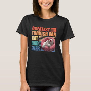 Cat Daddy STÖRSTA TURKISK VAN KATT PAPPAN NÅGONSIN T Shirt