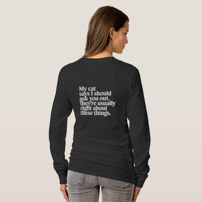 Cat Dating Advice Quote | Funny Pet Lover  T Shirt (Hel baksida)