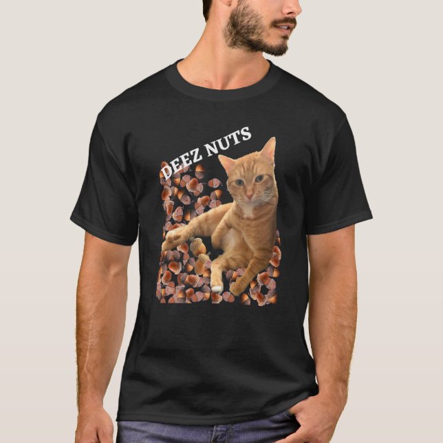 Cat Deez Nöt Joke with Acorns T Shirt (Framsida)