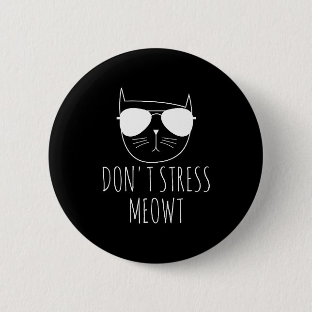 Cat Design Funny Pun Don't Stress Meowt Funny Sayi Knapp (Framsida)