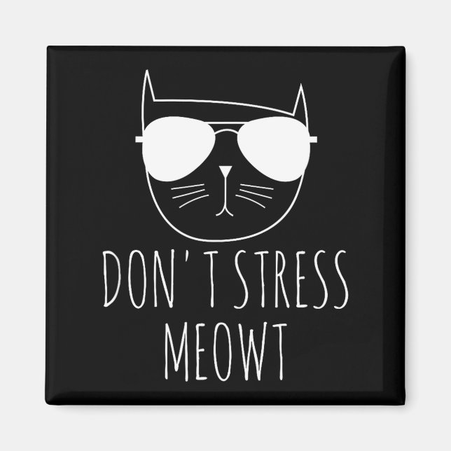 Cat Design Funny Pun Don't Stress Meowt Funny Sayi Magnet (Framsidan)