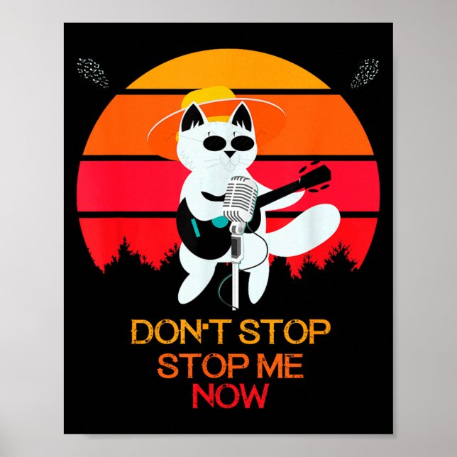 Cat Don't Stop Me Now Cat Funny  Poster (Framsidan)