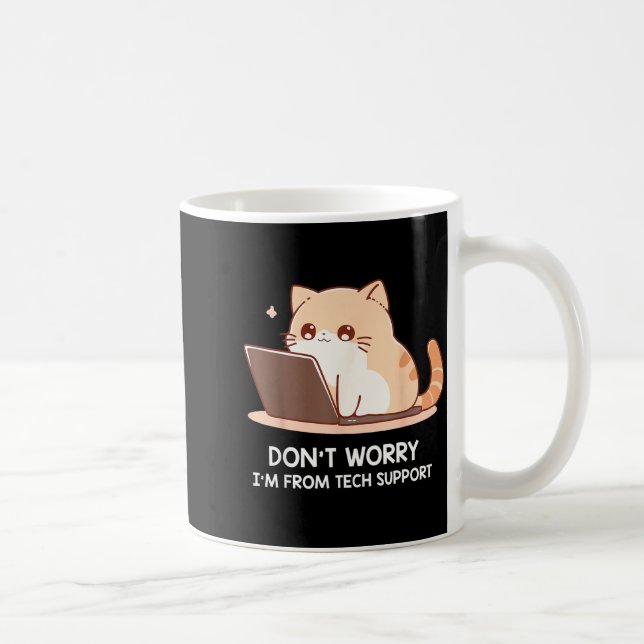 Cat Don't Worry I'm From Tech Suprt For Men Women  Kaffemugg (Höger)