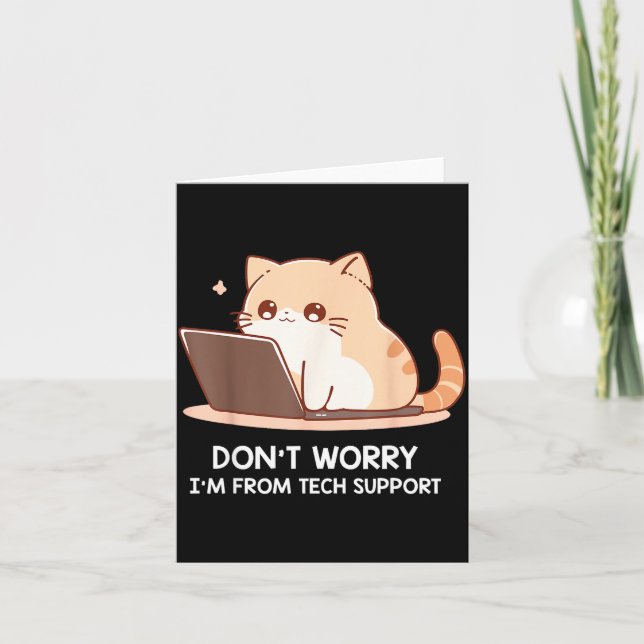 Cat Don't Worry I'm From Tech Suprt For Men Women  Kort (Framsida)