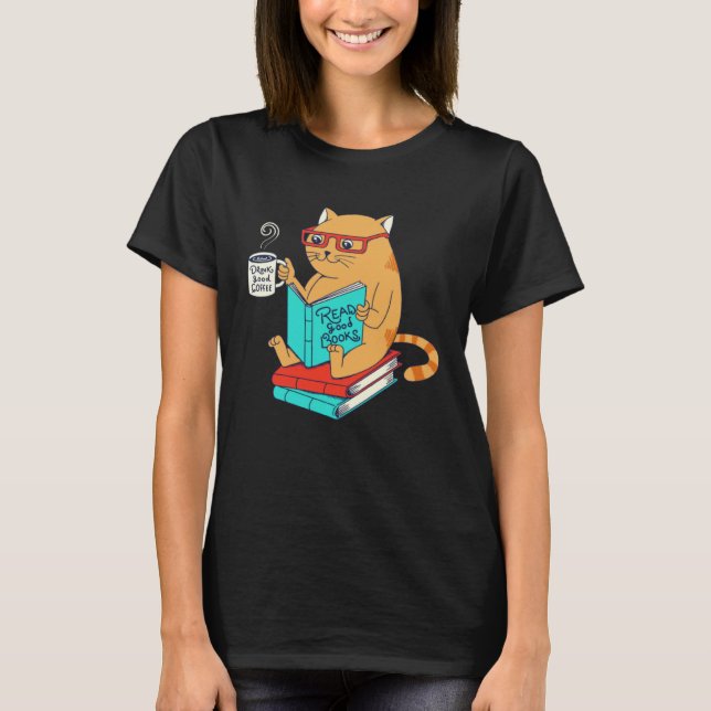 Cat Drink Good Coffee Read Good Books  Fun T Shirt (Framsida)