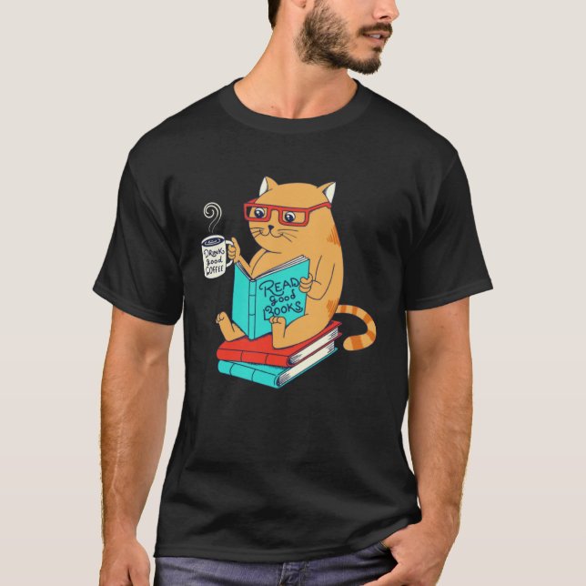 Cat Drink Good Coffee Read Good Books  Fun T Shirt (Framsida)